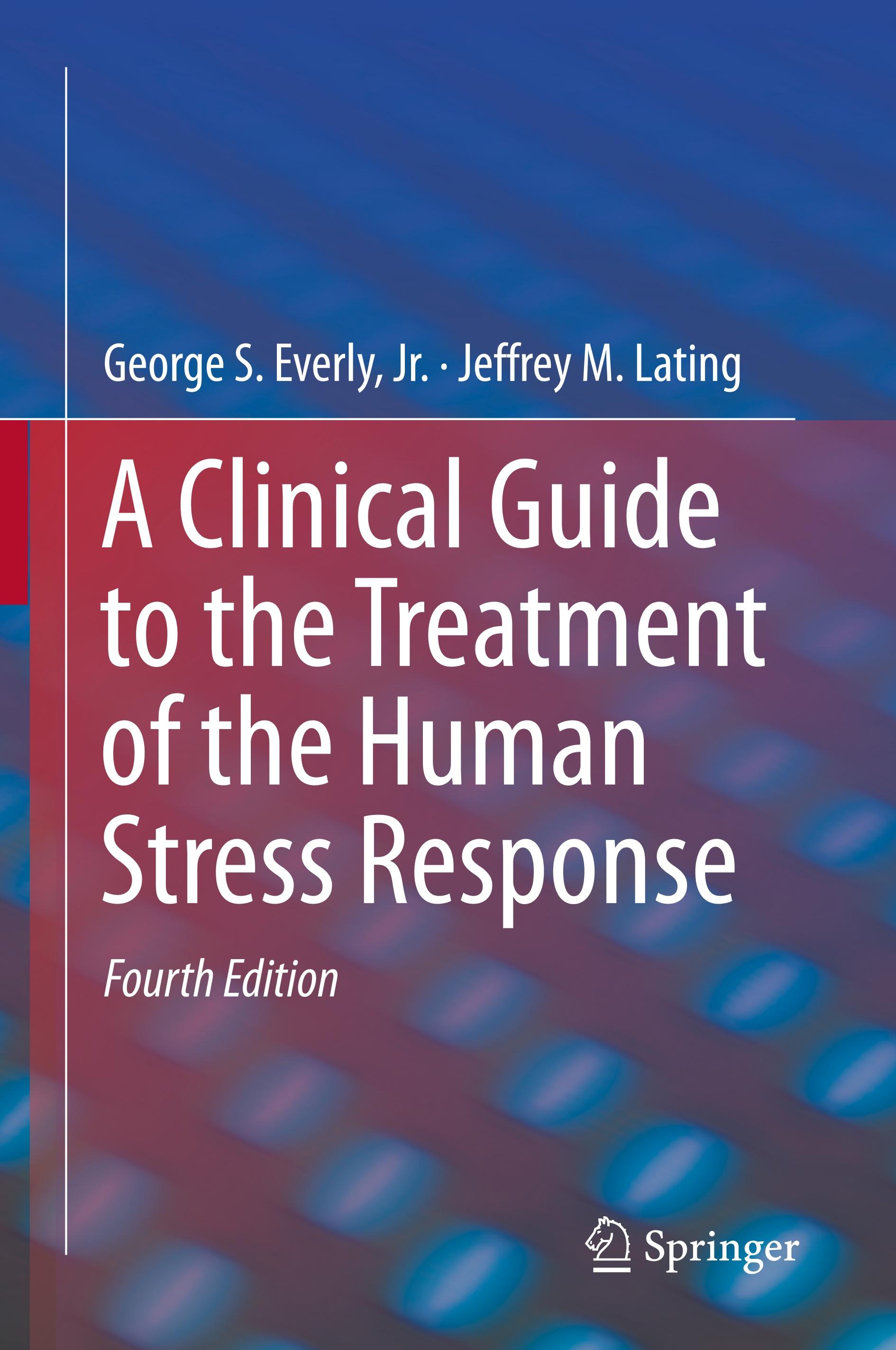 A Clinical Guide to the Treatment of the Human Stress Response