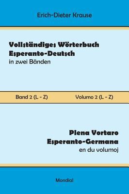 Vollständiges Wörterbuch Esperanto-Deutsch in zwei Bänden, Band 2 (L - Z)