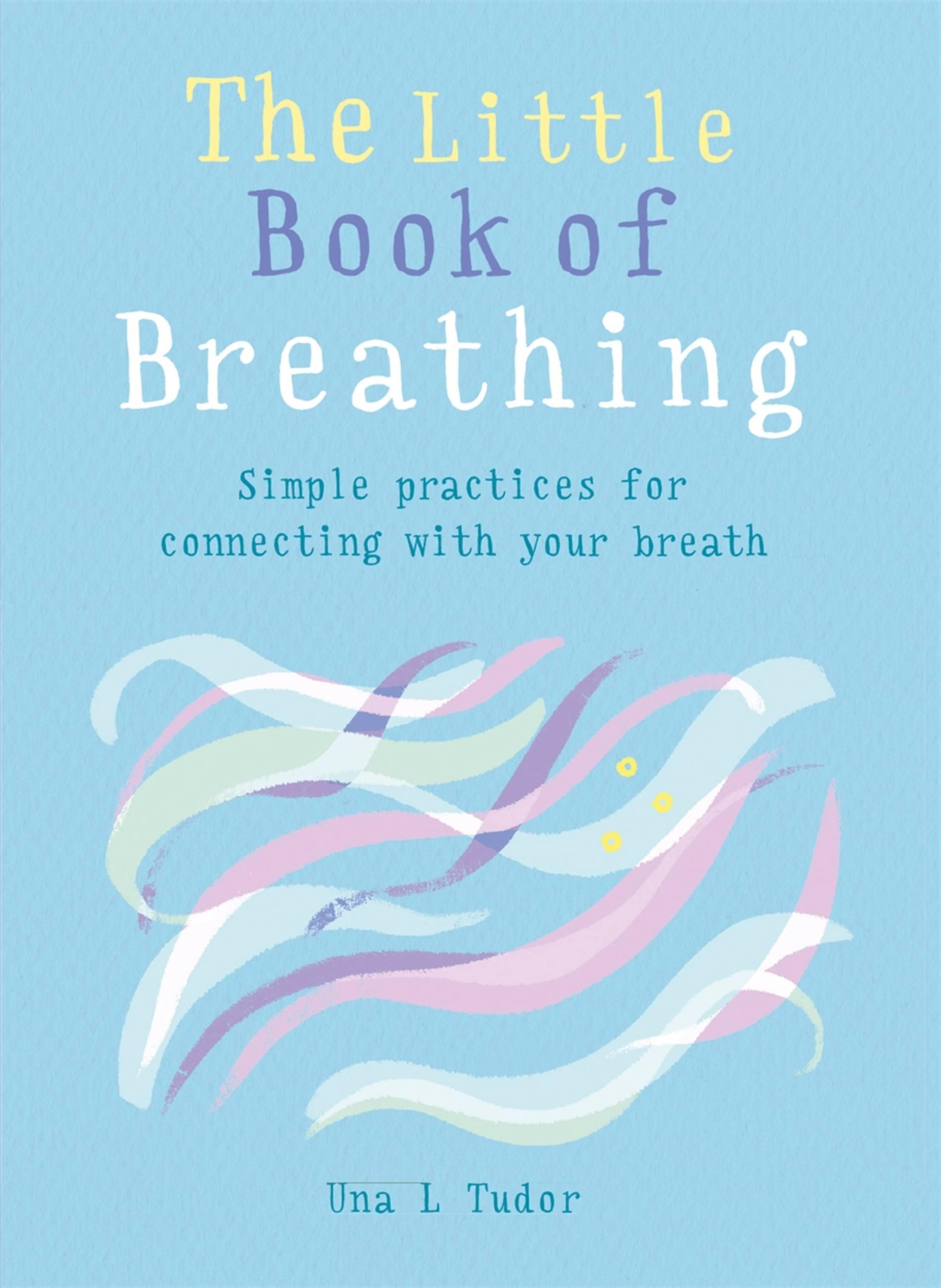 The Little Book of Breathing