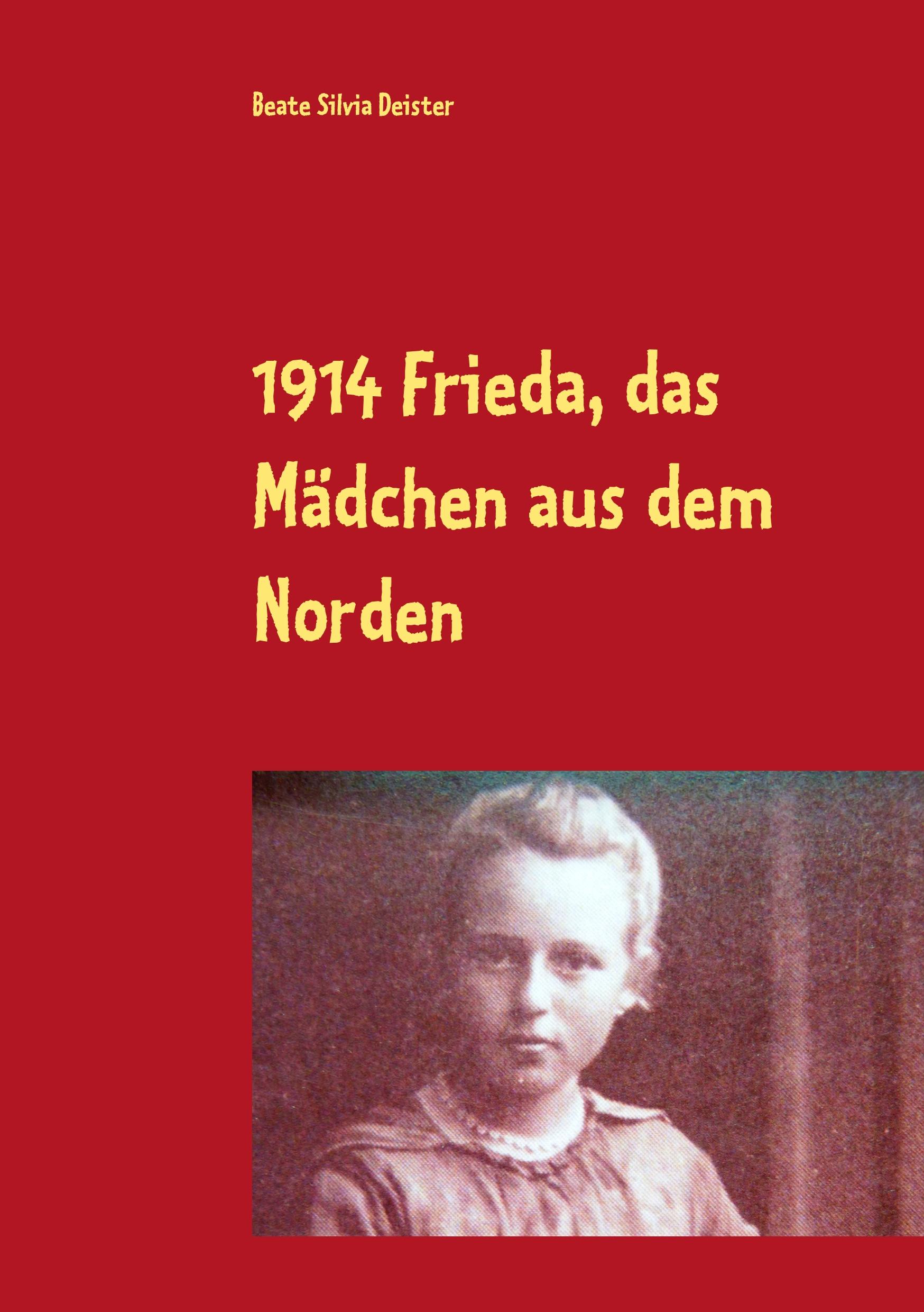 1914 Frieda, das Mädchen aus dem Norden