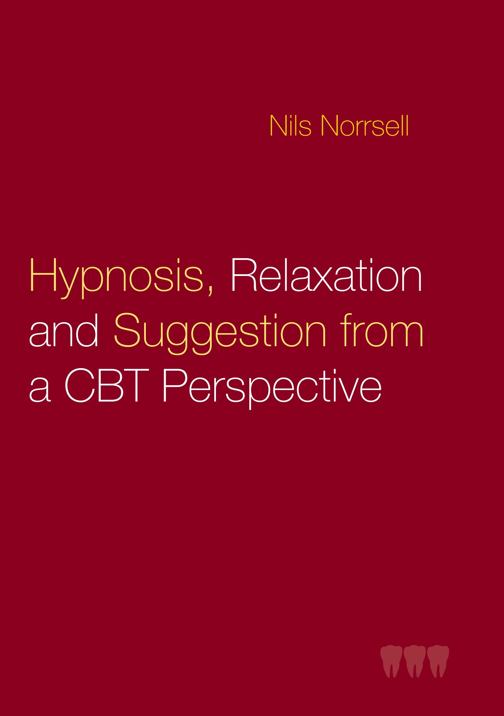 Hypnosis, relaxation and suggestion from a CBT perspective