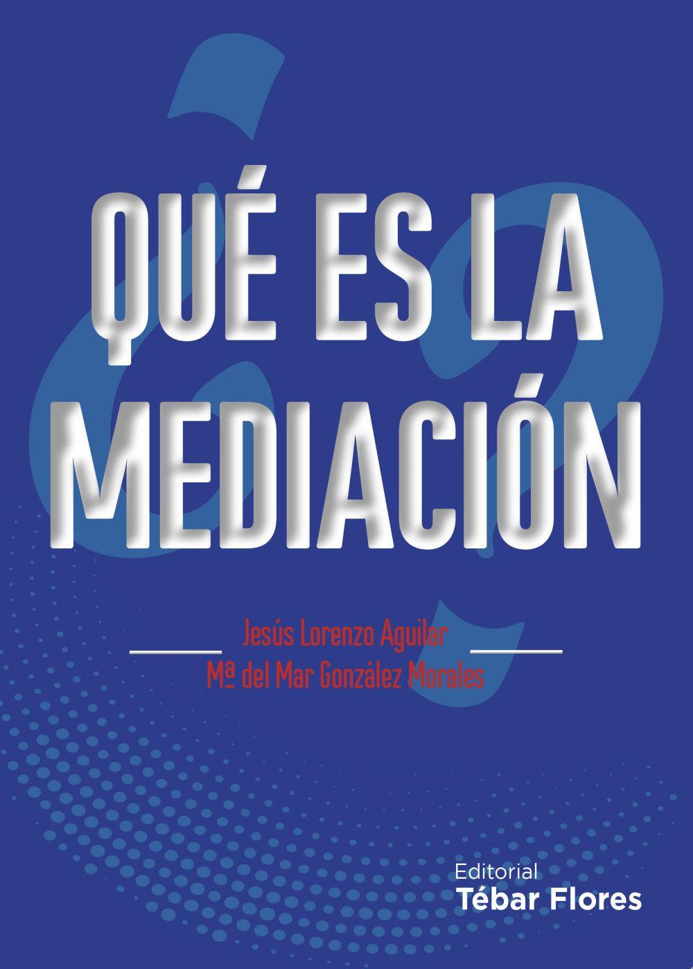 ¿QUÉ ES LA MEDIACIÓN?