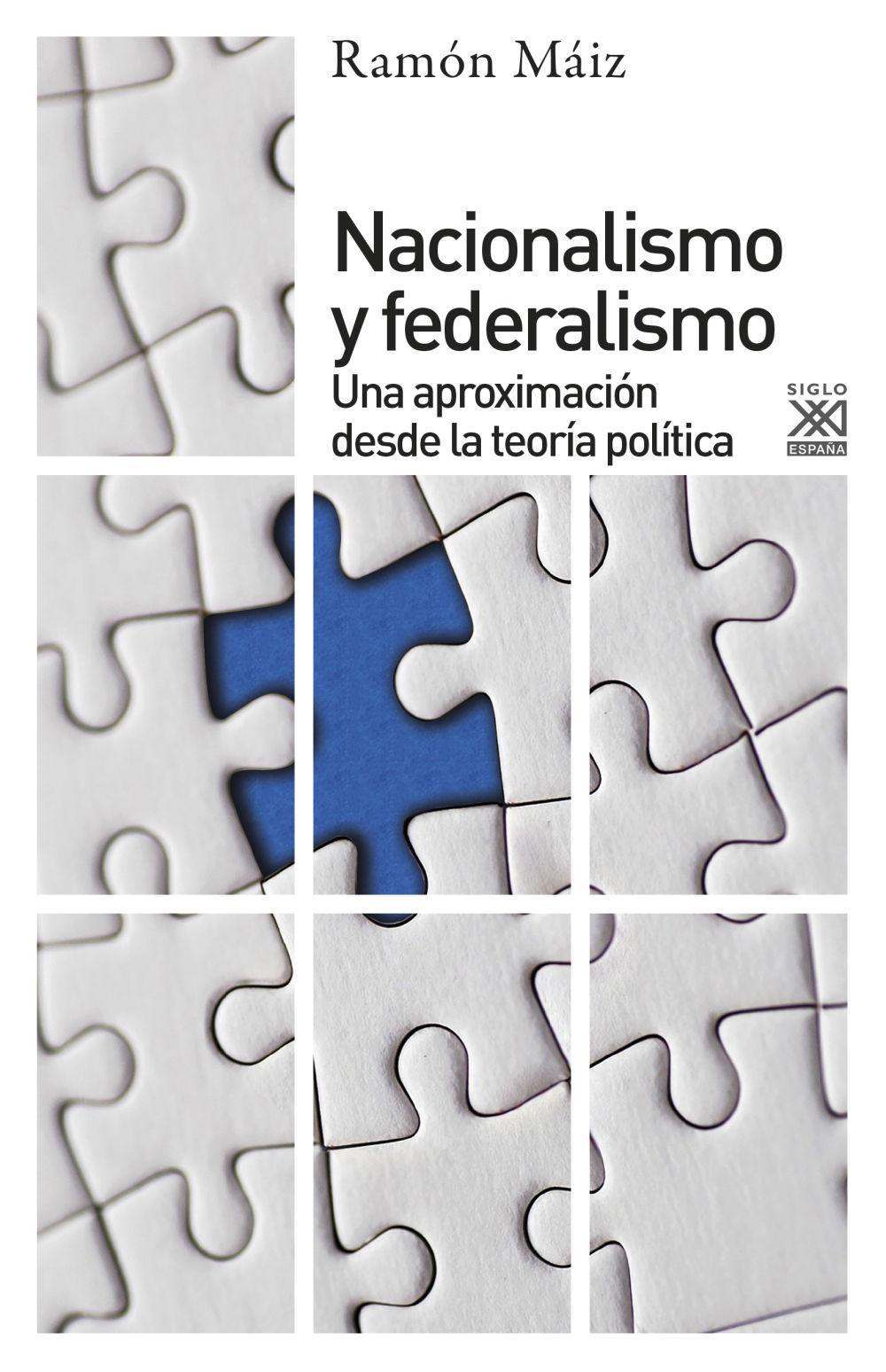 Nacionalismo y federalismo : una aproximación desde la teoría política