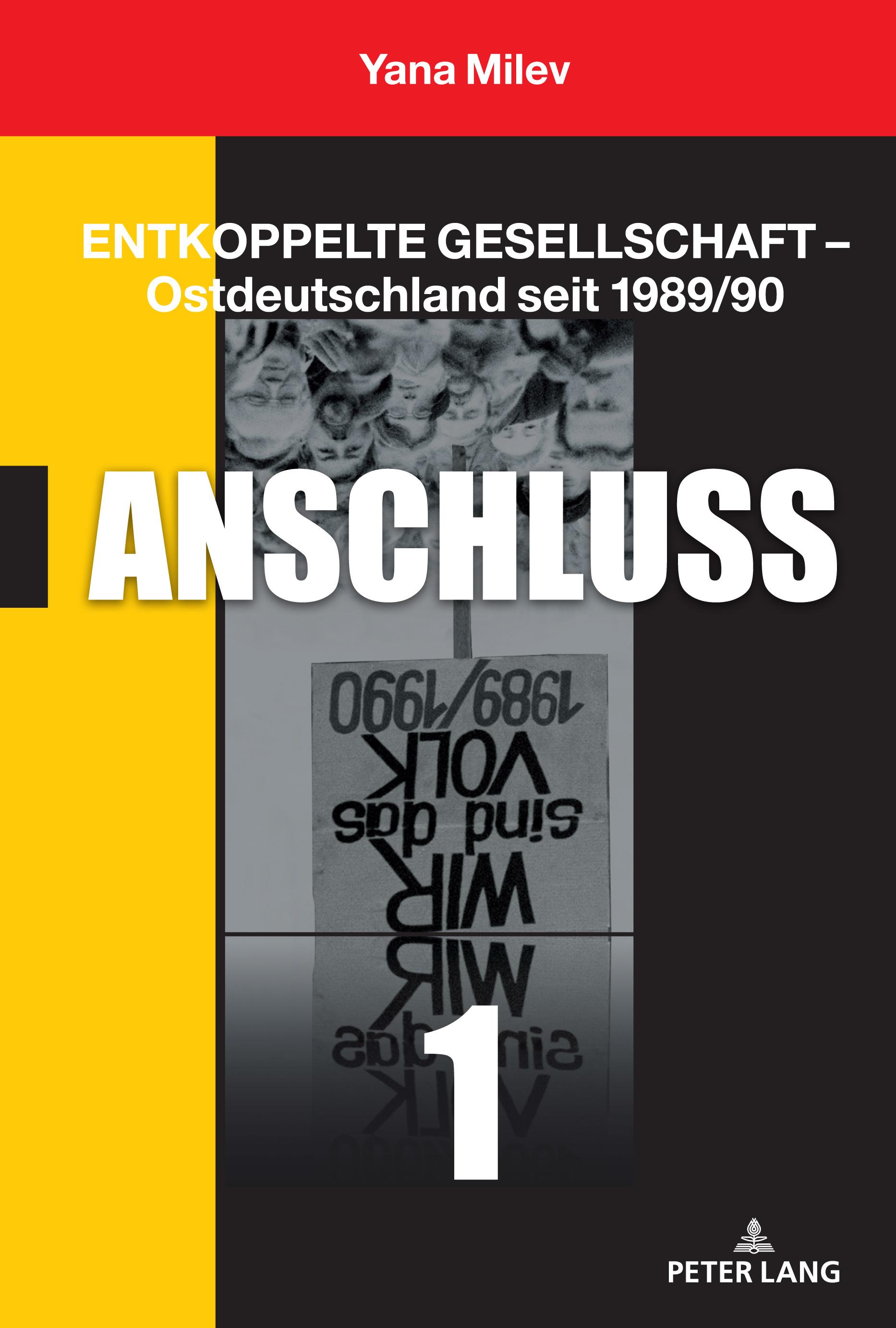 Entkoppelte Gesellschaft ¿ Ostdeutschland seit 1989/90