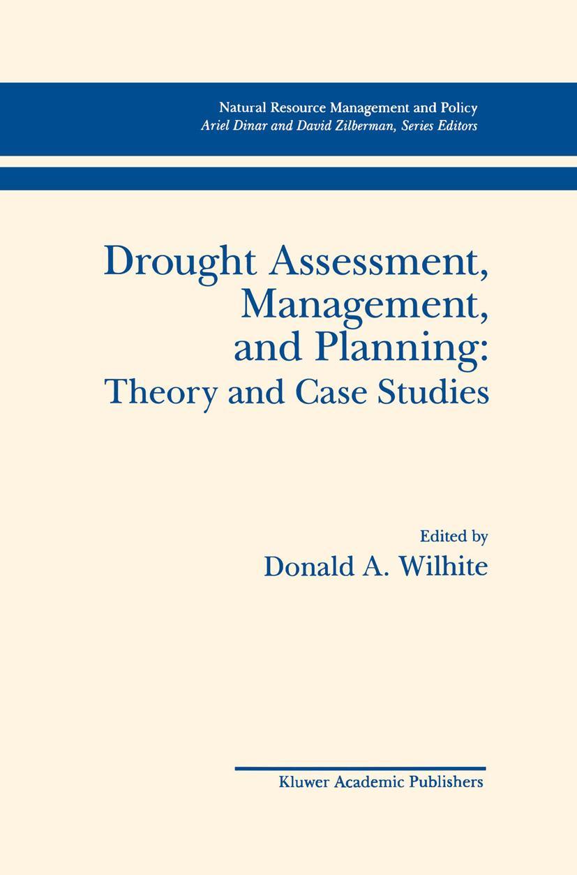 Drought Assessment, Management, and Planning: Theory and Case Studies