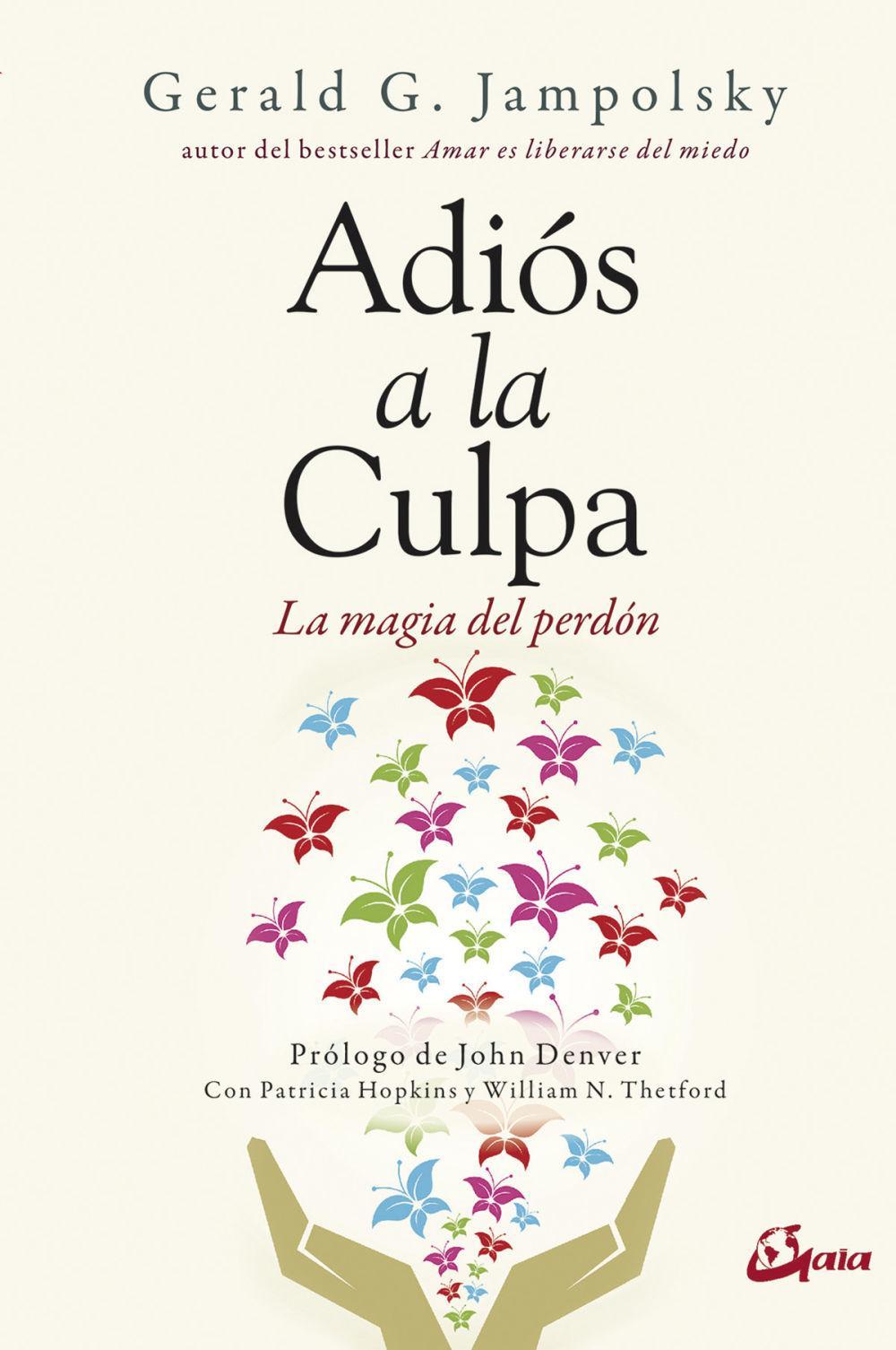 Adiós a la culpa : la magia del perdón