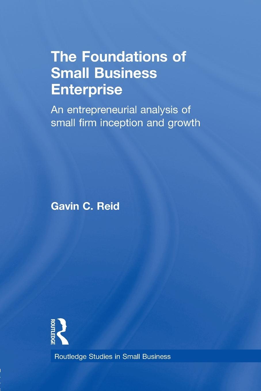 The Foundations of Small Business Enterprise