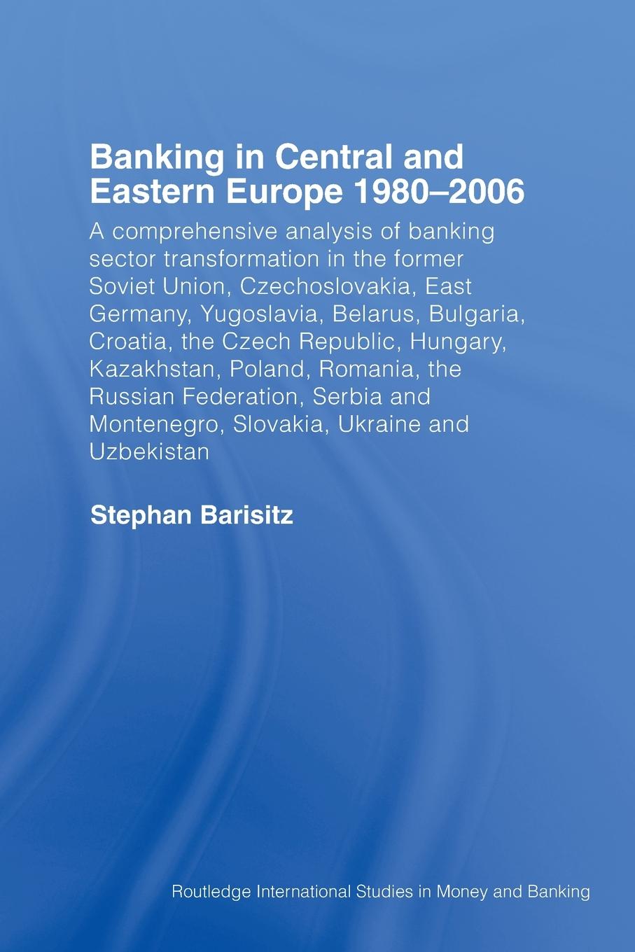 Banking in Central and Eastern Europe 1980-2006