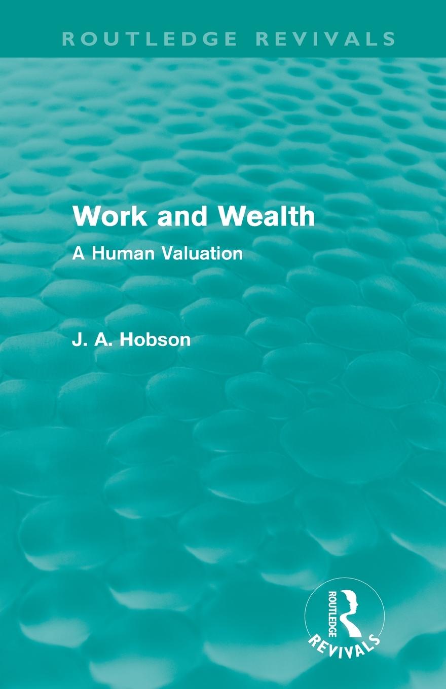 Work and Wealth (Routledge Revivals)