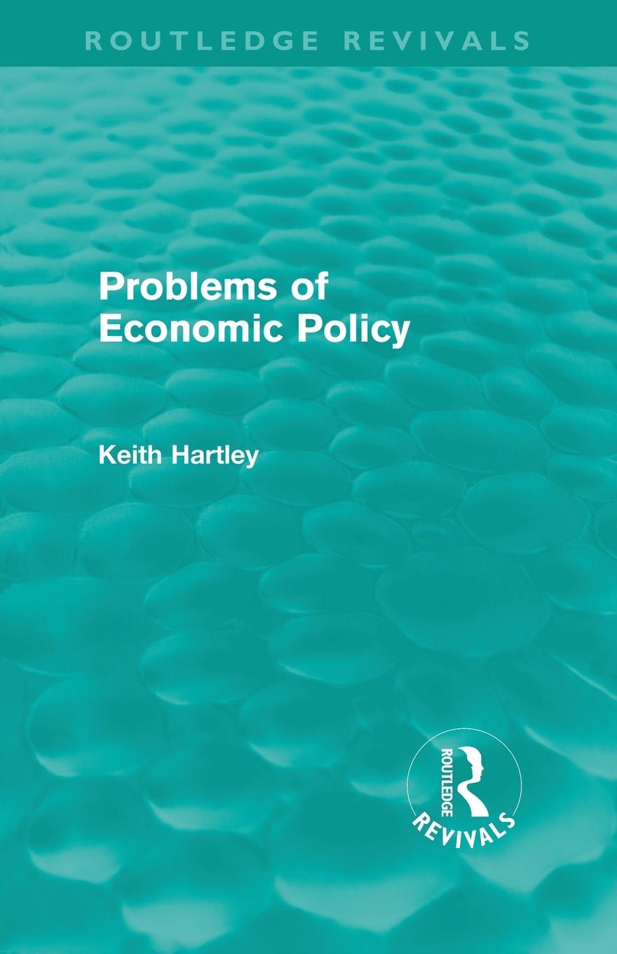 Problems of Economic Policy (Routledge Revivals)