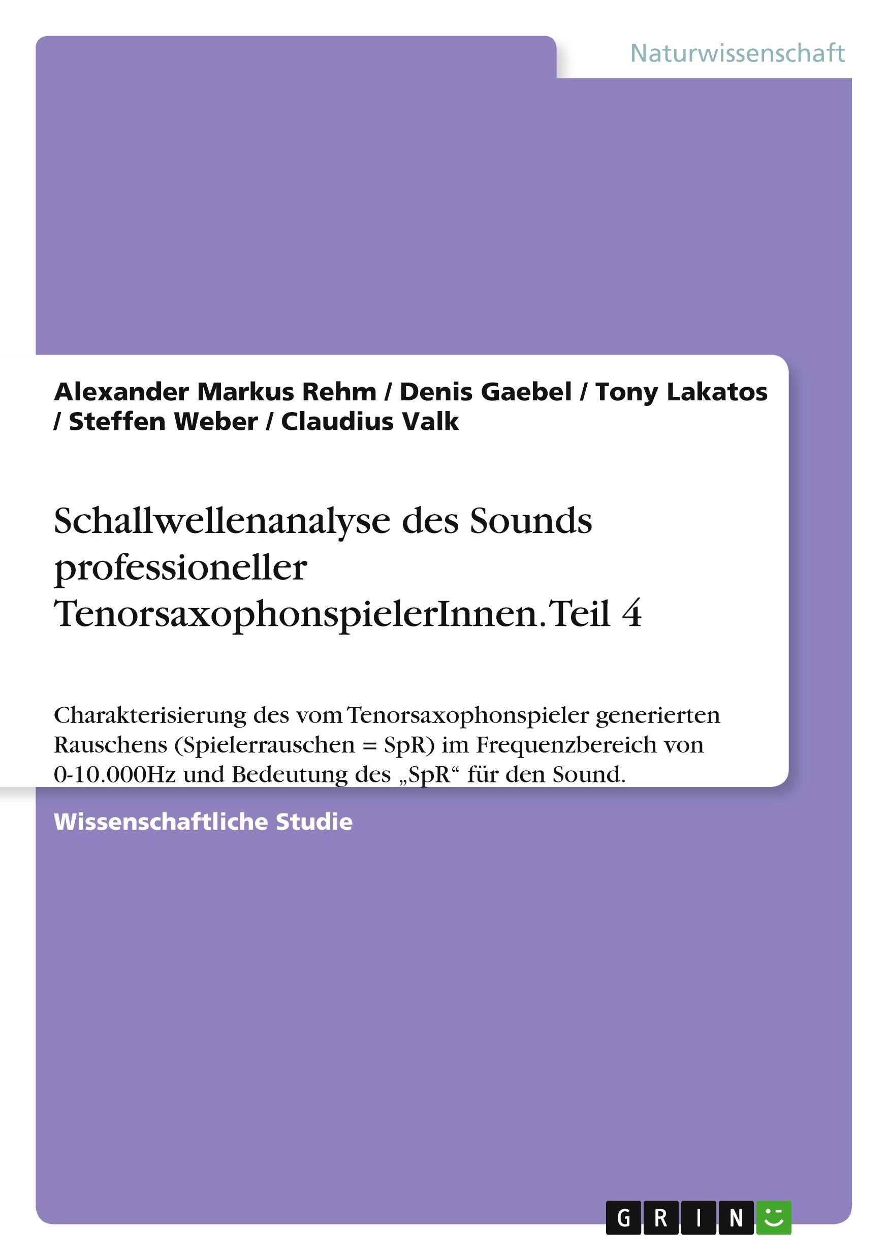 Schallwellenanalyse des Sounds professioneller TenorsaxophonspielerInnen. Teil 4