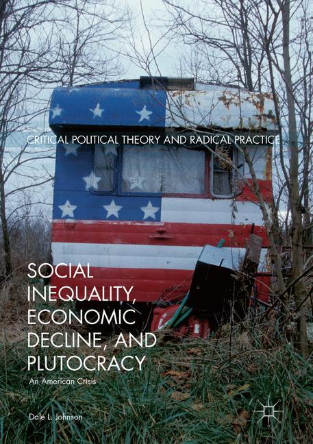 Social Inequality, Economic Decline, and Plutocracy