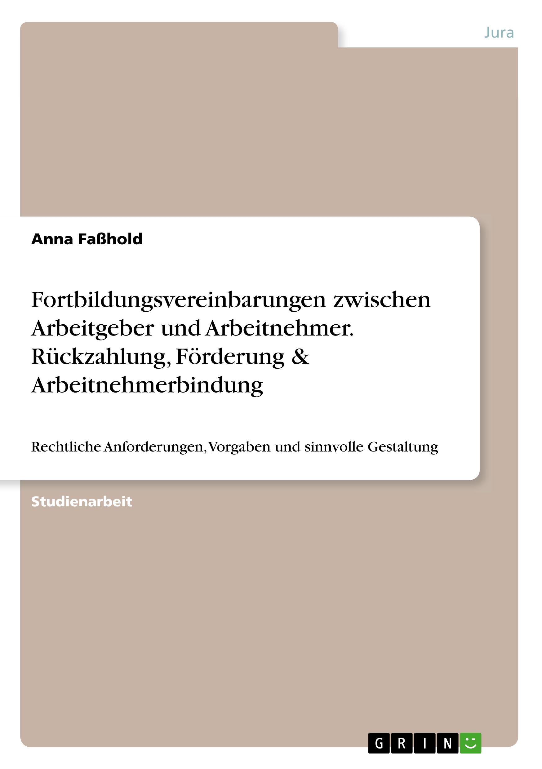 Fortbildungsvereinbarungen zwischen Arbeitgeber und Arbeitnehmer. Rückzahlung, Förderung & Arbeitnehmerbindung