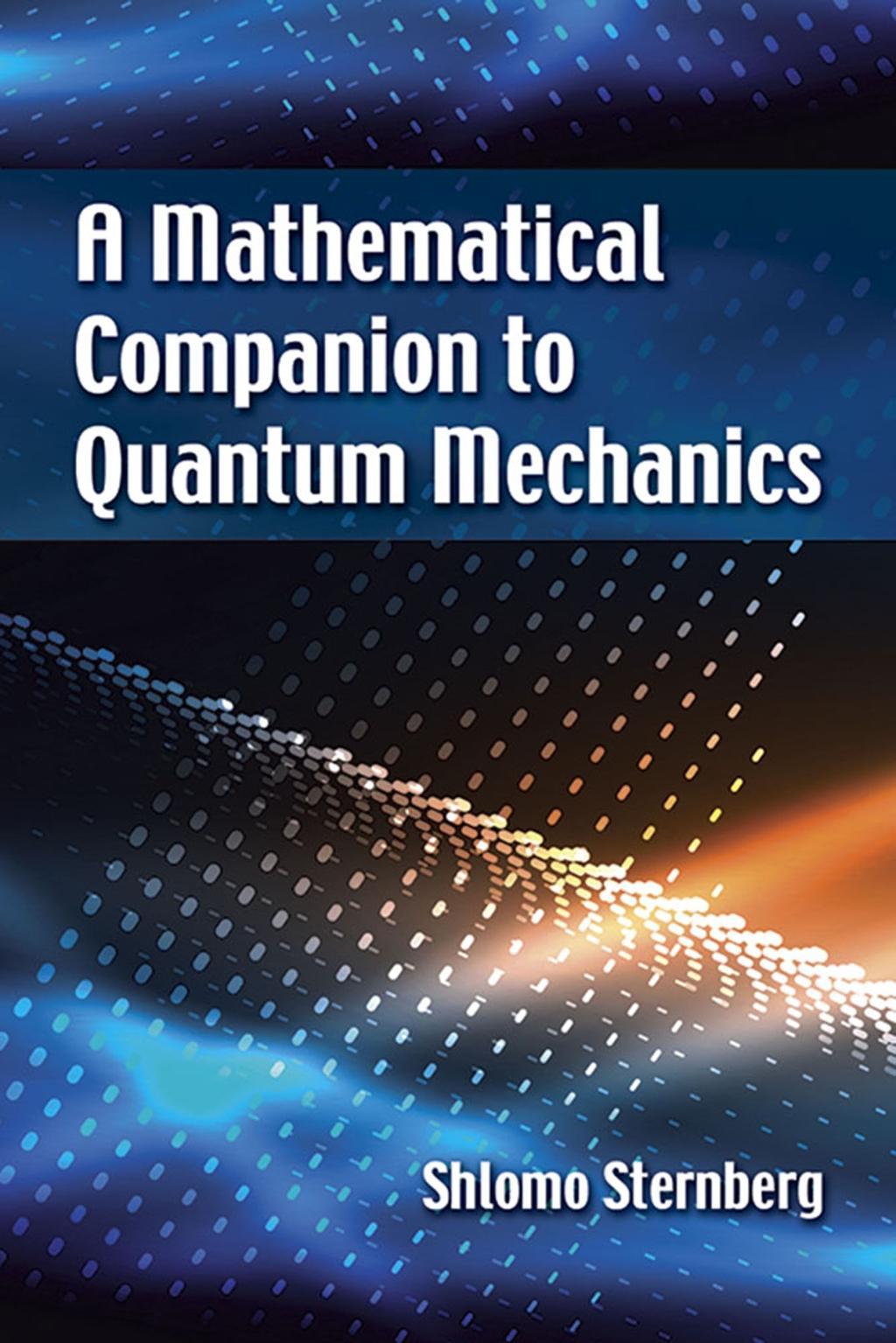 A Mathematical Companion to Quantum Mechanics