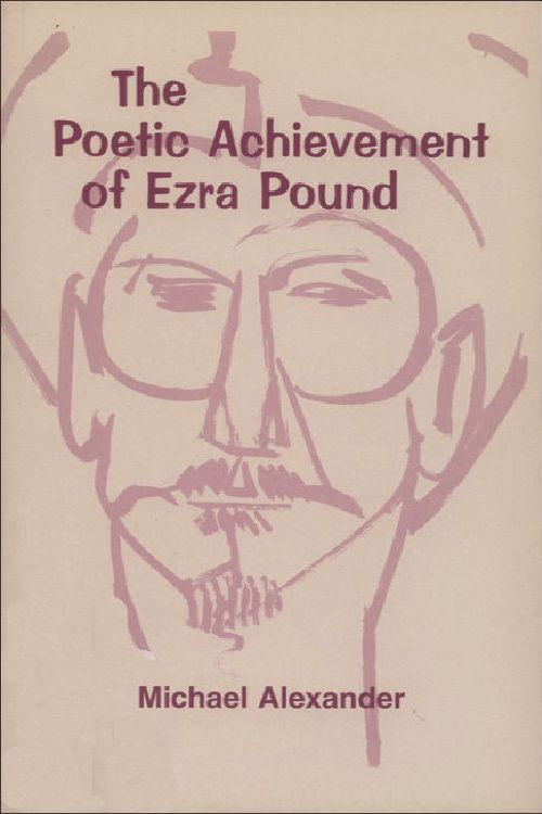 The Poetic Achievement of Ezra Pound