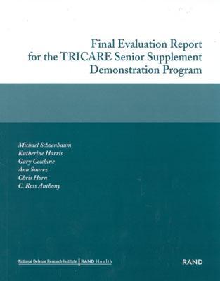 Final Evaluation Report for the Tricare Senior Supplement Demonstration Program 2002