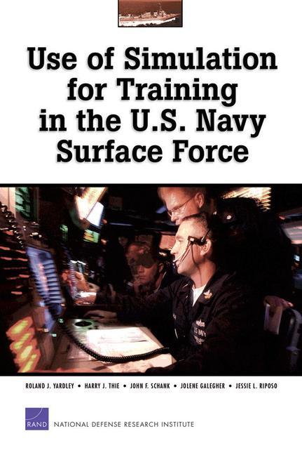 Use of Simulations for Training in the U.S. Navy Surface Force