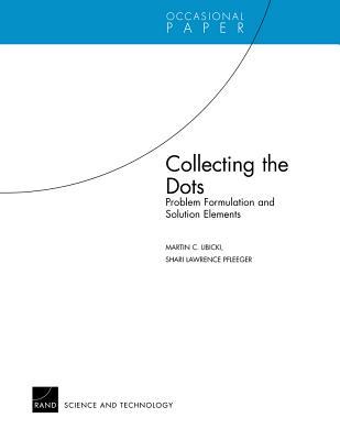 Collecting the Dots: Problem Formulation & Solution Elements