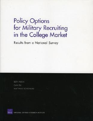 Policy Options for Military Recruiting in the College Market