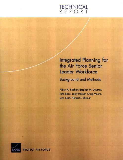 Integrated Planning for the Air Force Senior Leader Workforce