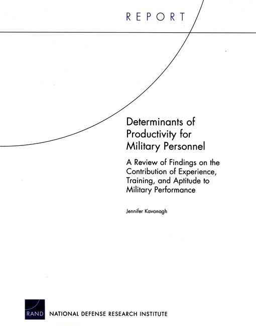 Determinants of Productivity for Military Personnel