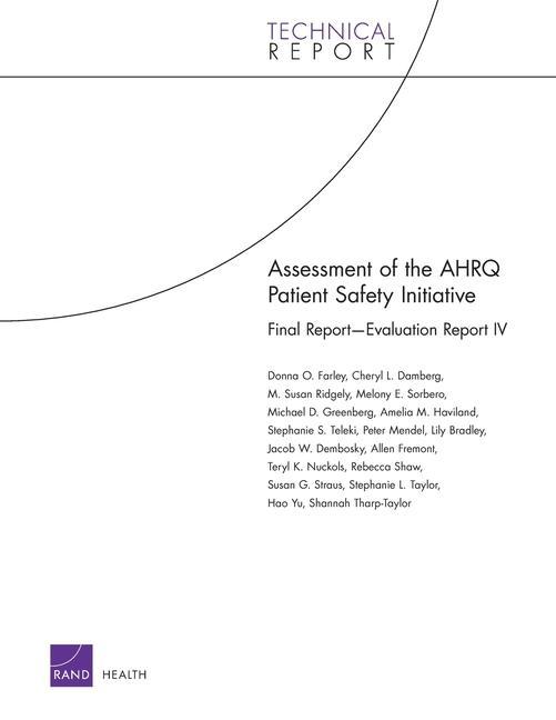 Assessment of the AHRQ Patient Safety Initiative