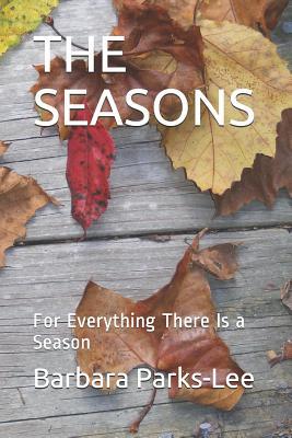 The Seasons: For Everything There Is a Season