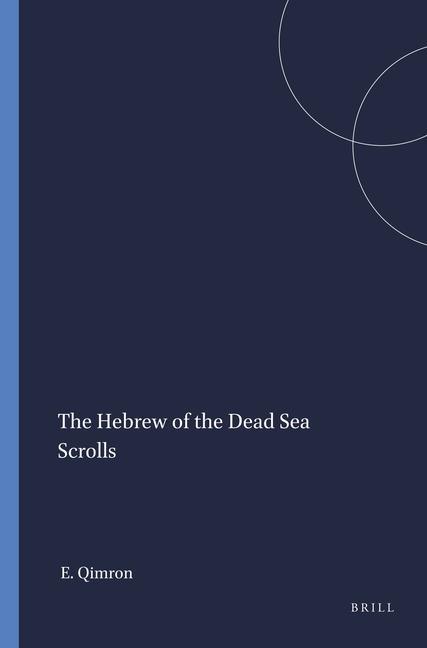 The Hebrew of the Dead Sea Scrolls