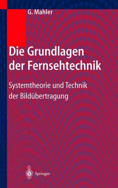 Die Grundlagen der Fernsehtechnik