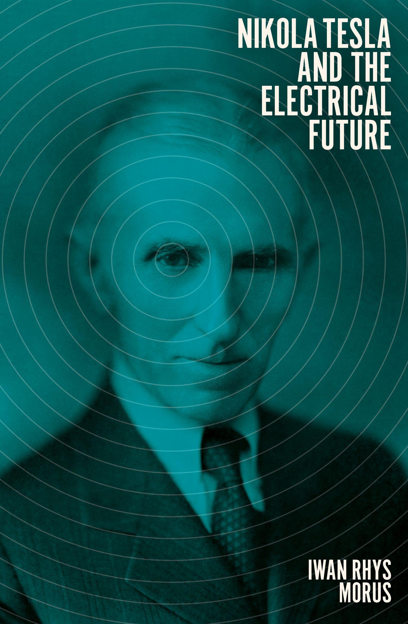 Nikola Tesla and the Electrical Future