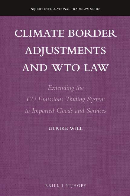 Climate Border Adjustments and Wto Law