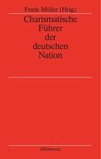 Charismatische Führer der deutschen Nation