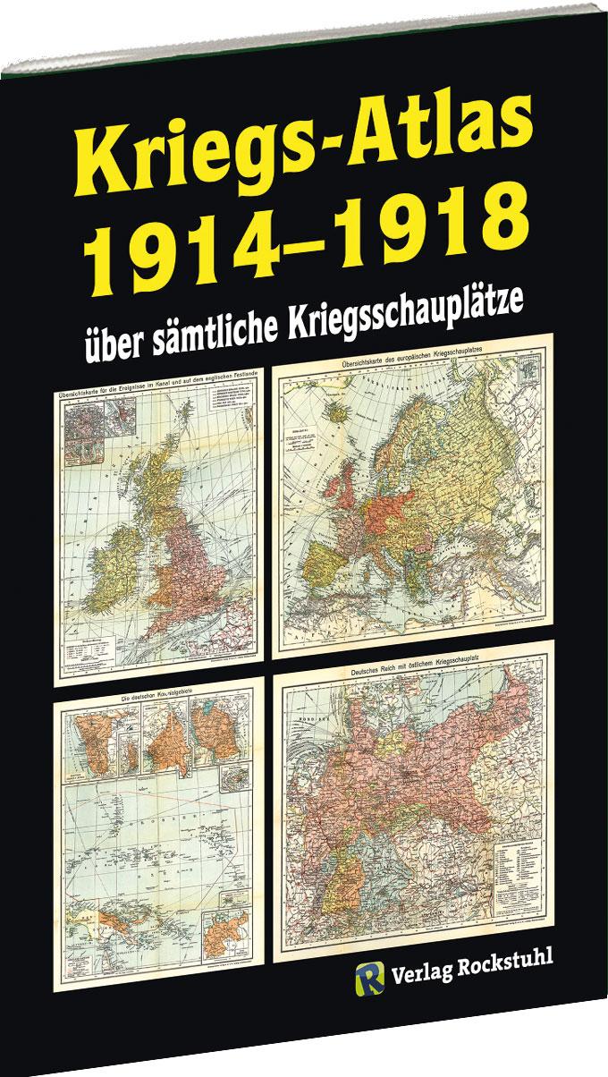 KRIEGS-ATLAS 1914-1918 - über sämtliche Kriegsschauplätze