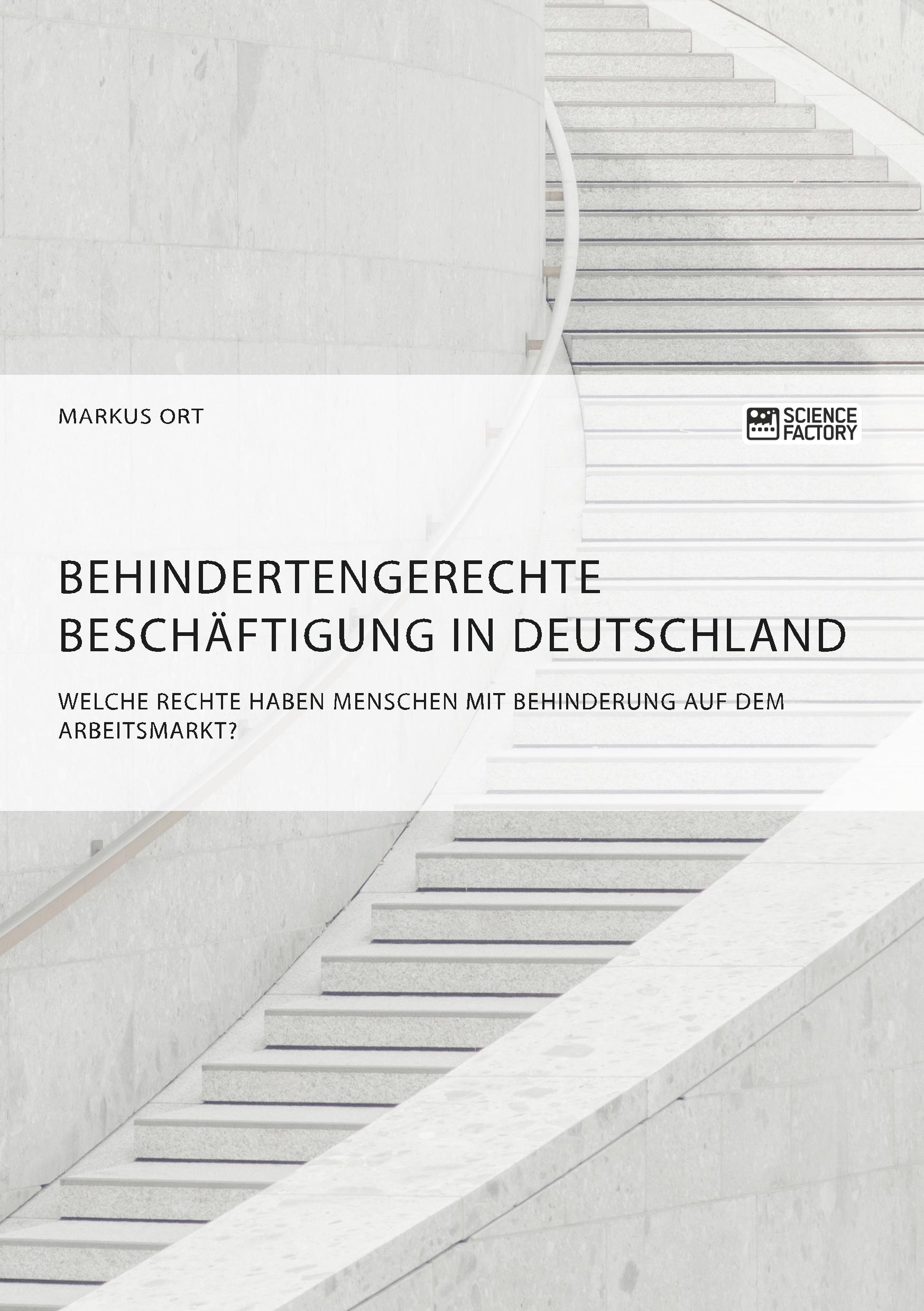 Behindertengerechte Beschäftigung in Deutschland. Welche Rechte haben Menschen mit Behinderung auf dem Arbeitsmarkt?