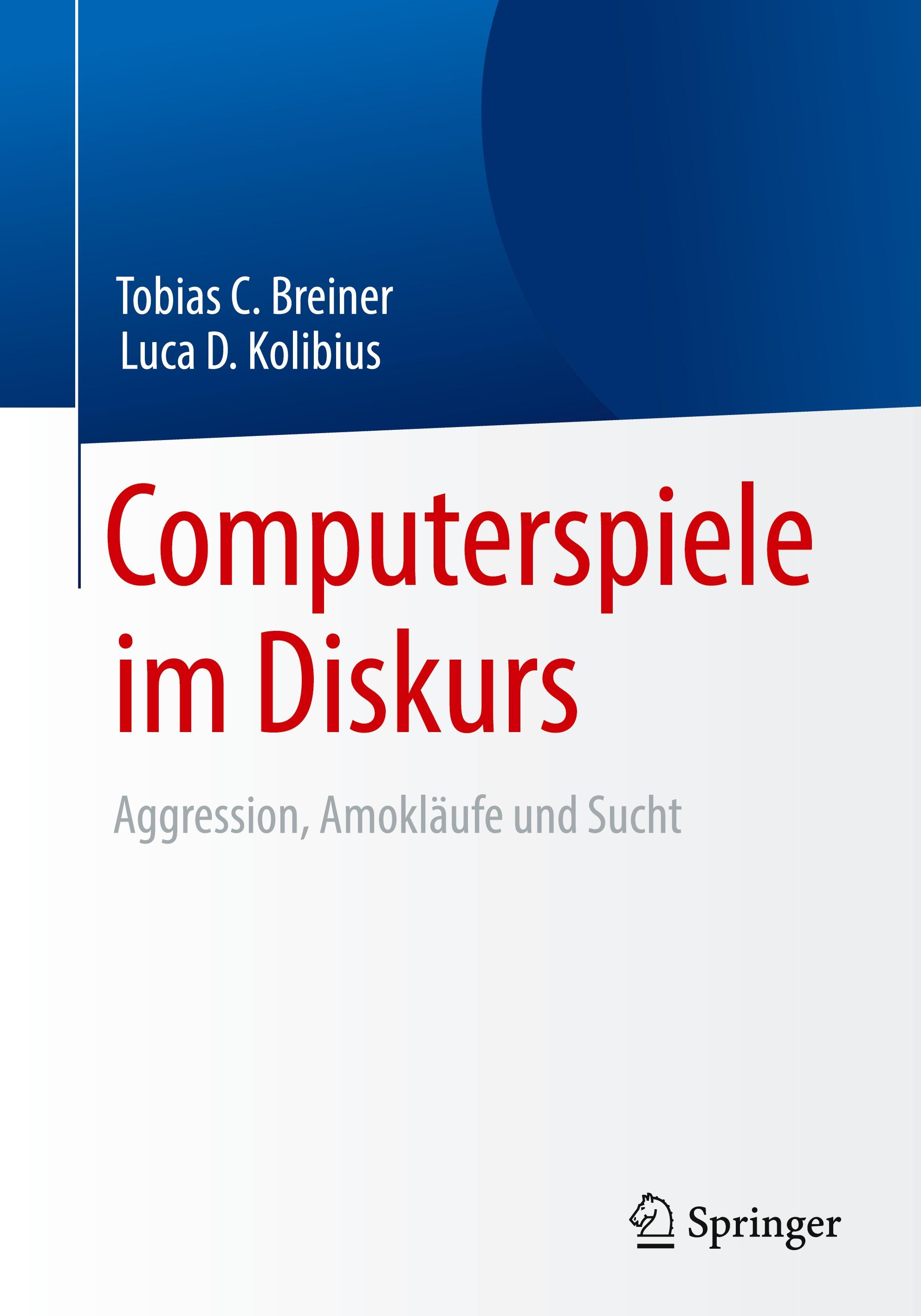 Computerspiele im Diskurs: Aggression, Amokläufe und Sucht