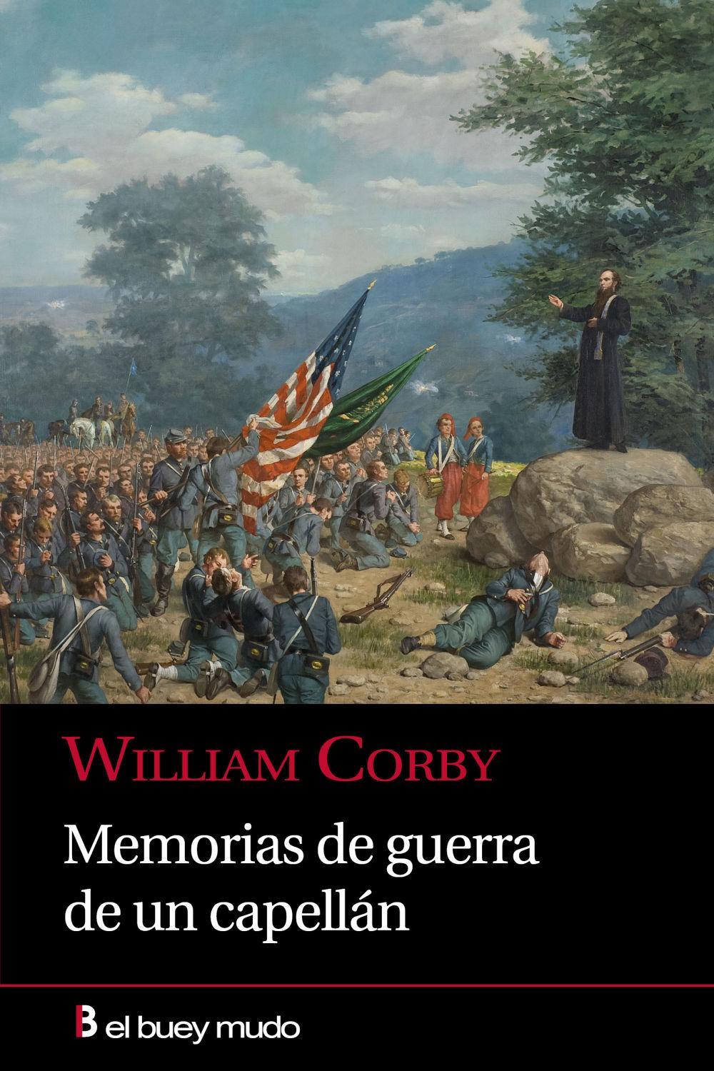 Memorias de guerra de un capellán : tres años de la célebre Brigada Irlandesa del Ejército del Potomac