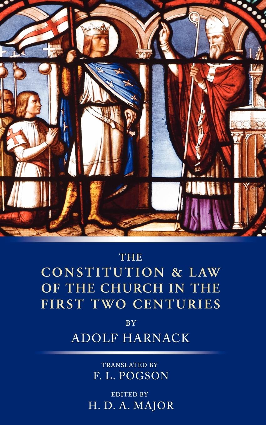 The Constitution and Law of the Church in the First Two Centuries