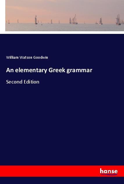 An elementary Greek grammar