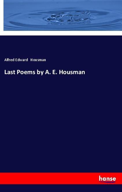 Last Poems by A. E. Housman