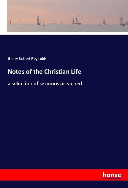 Notes of the Christian Life