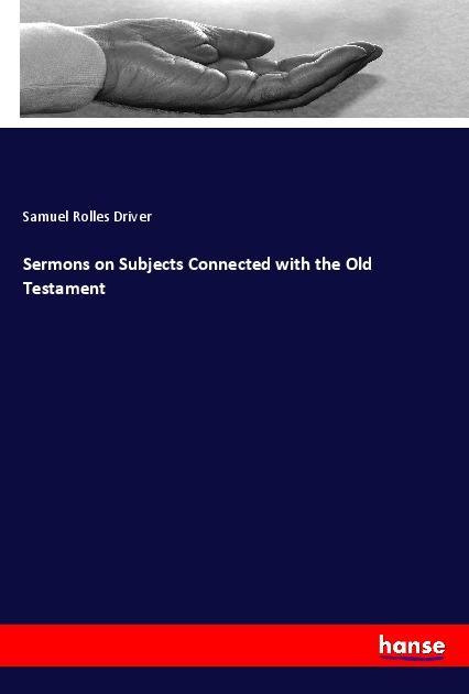 Sermons on Subjects Connected with the Old Testament