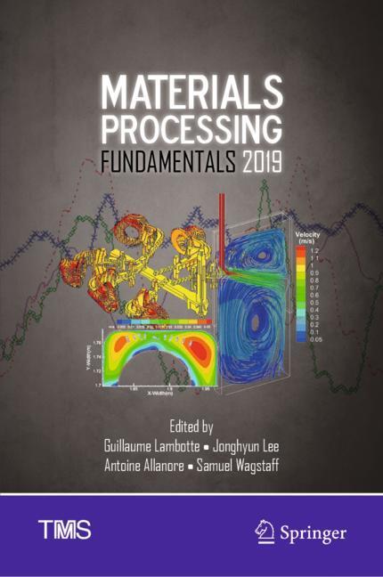 Materials Processing Fundamentals 2019