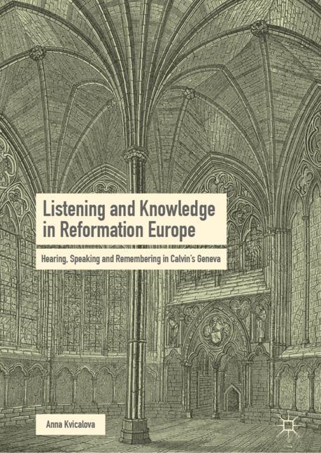 Listening and Knowledge in Reformation Europe