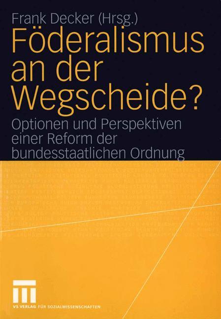 Föderalismus an der Wegscheide?