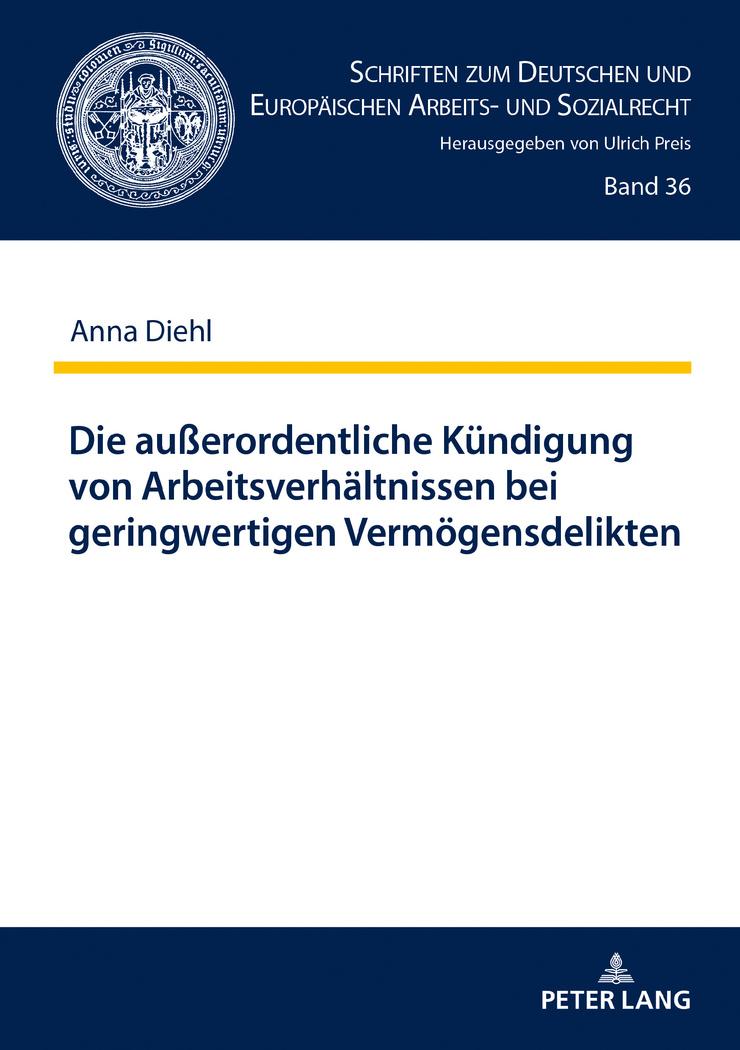 Die außerordentliche Kündigung von Arbeitsverhältnissen bei geringwertigen Vermögensdelikten