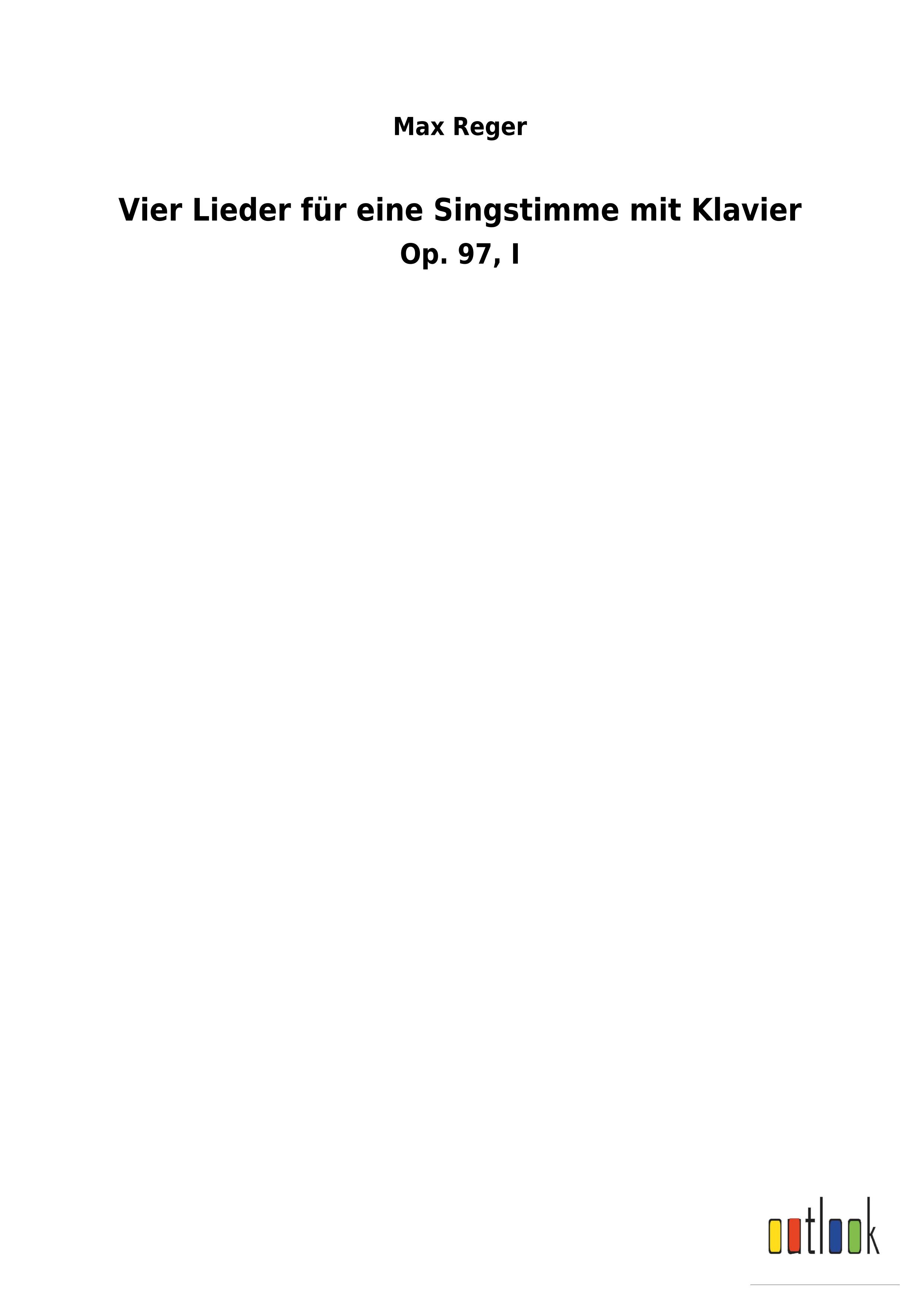 Vier Lieder für eine Singstimme mit Klavier