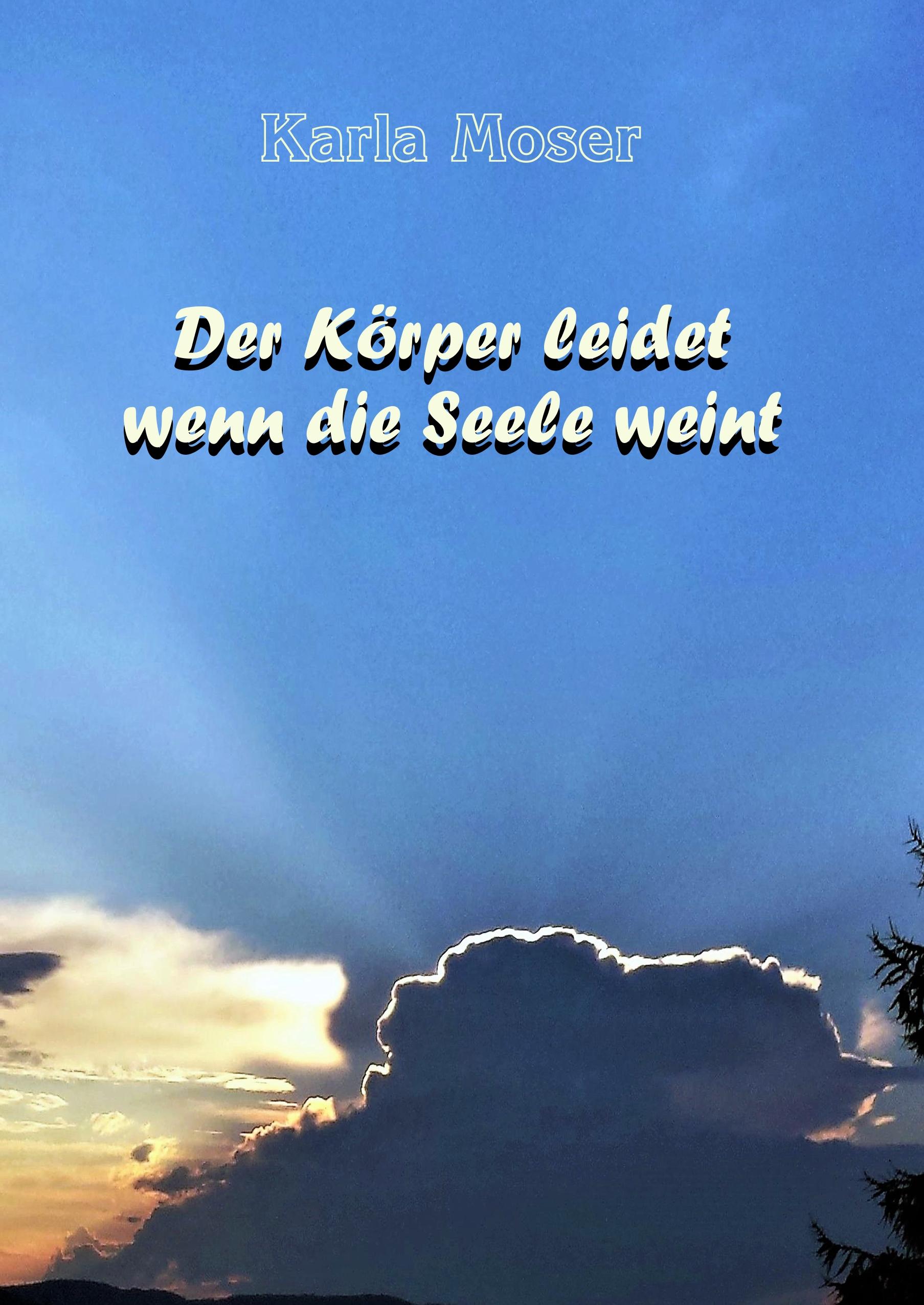 Der Körper leidet wenn die Seele weint