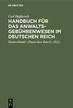 Handbuch für das Anwaltsgebührenwesen im Deutschen Reich