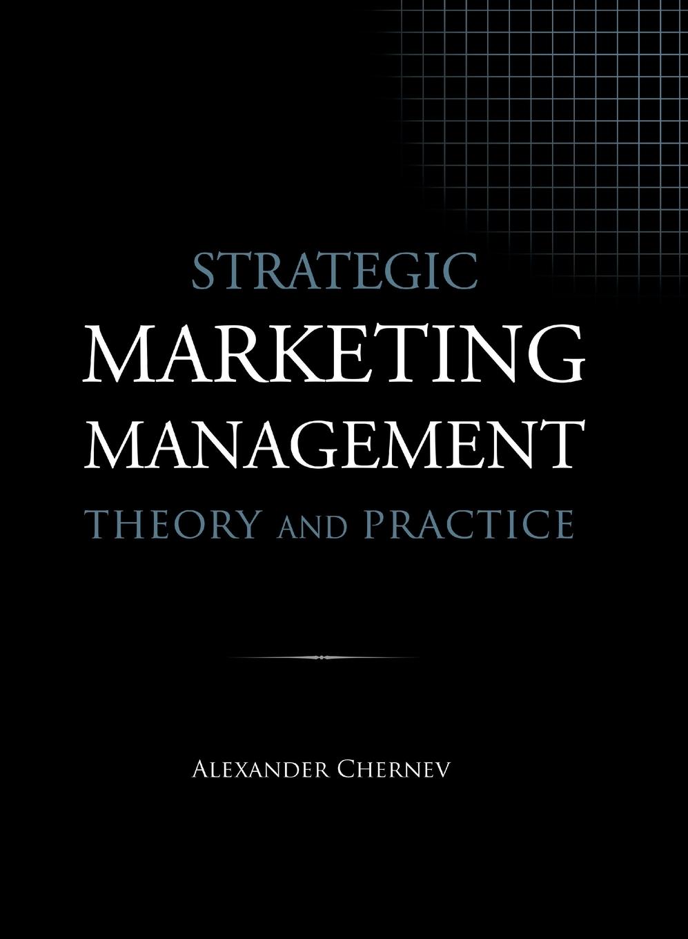 Strategic Marketing Management - Theory and Practice