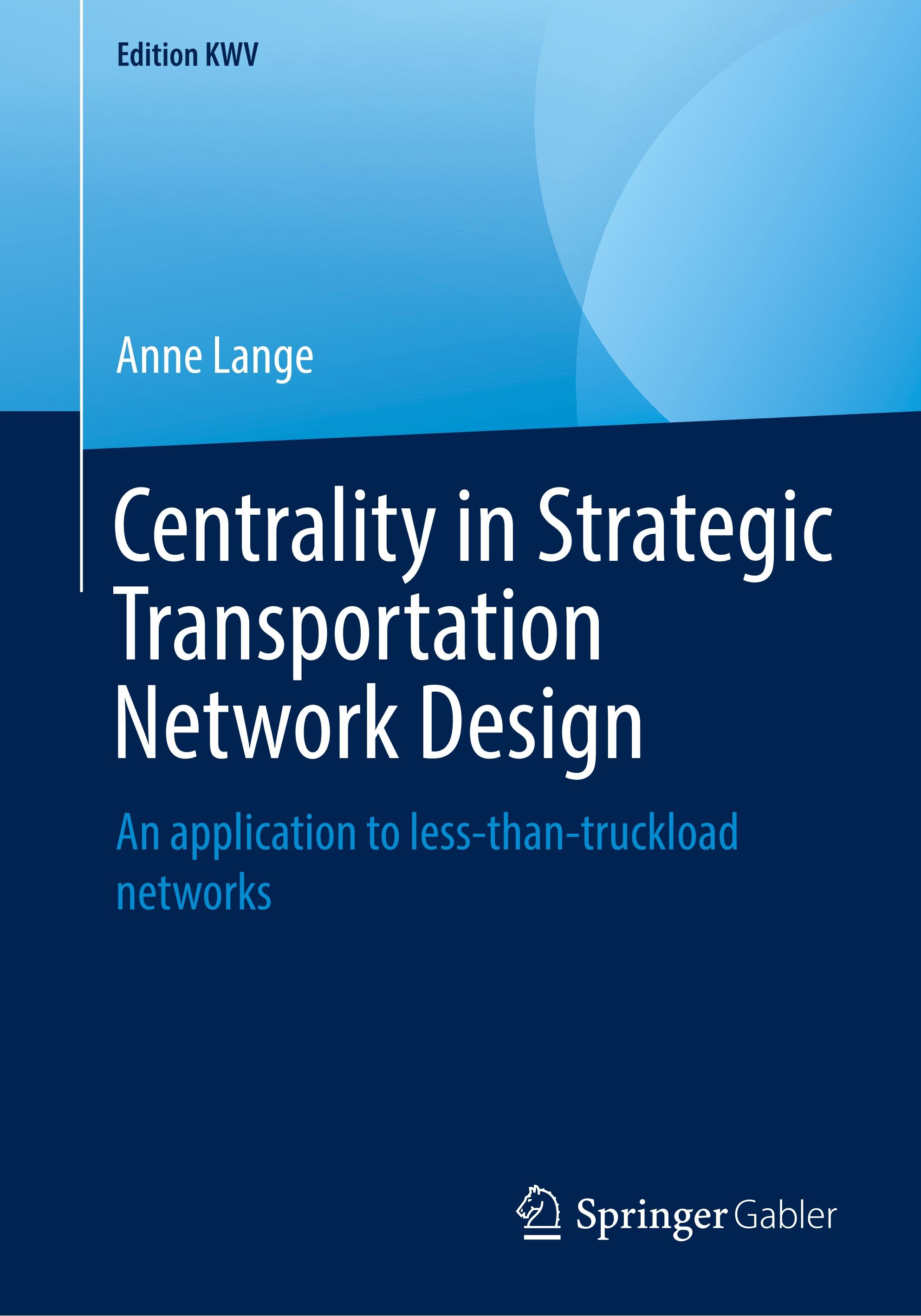 Centrality in Strategic Transportation Network Design